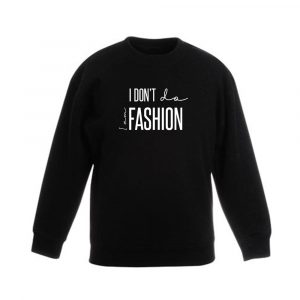 Sweater – I don’t do fashion i’m fashion