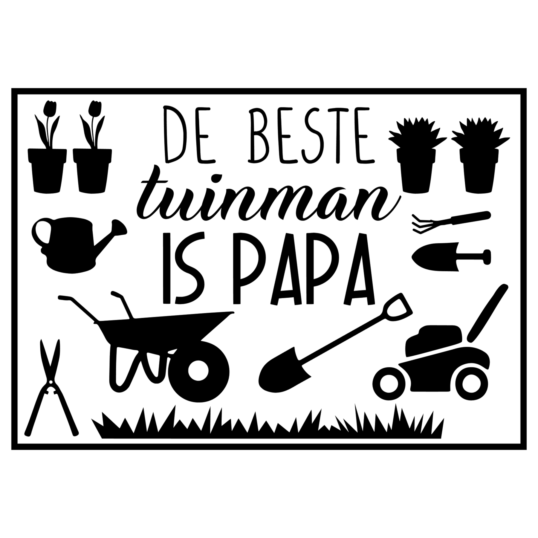 Sticker | De beste tuinman is …